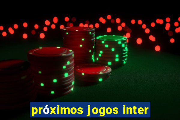 próximos jogos inter