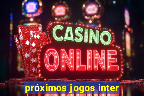 próximos jogos inter