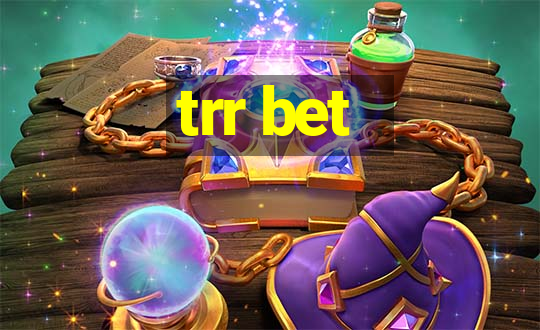 trr bet