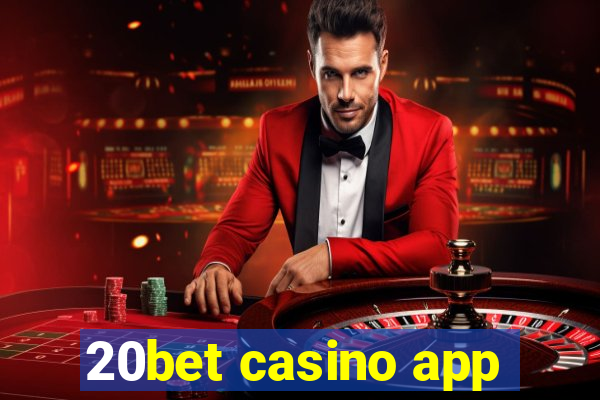 20bet casino app