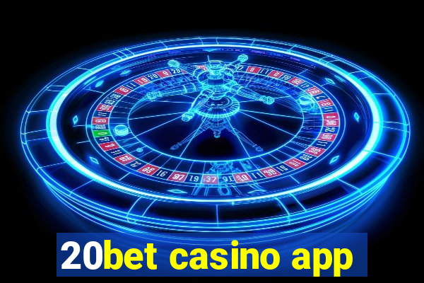 20bet casino app