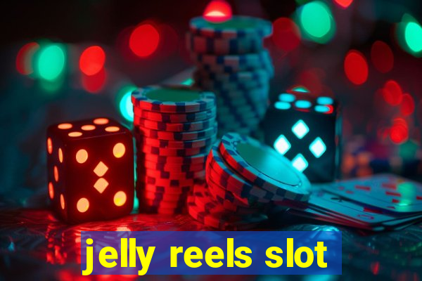 jelly reels slot