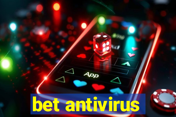 bet antivirus