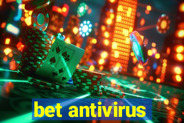 bet antivirus