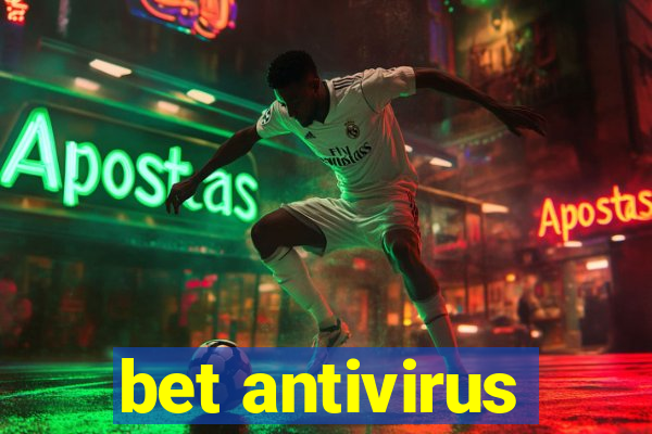 bet antivirus