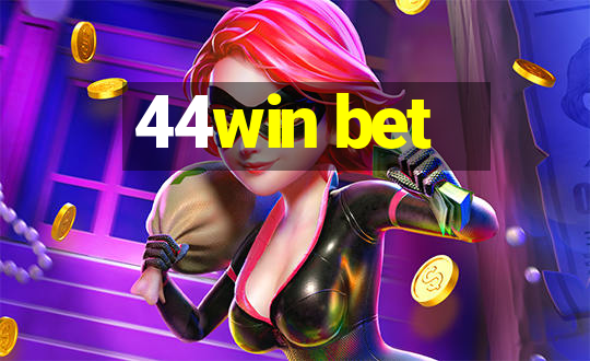 44win bet