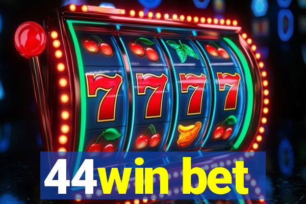 44win bet