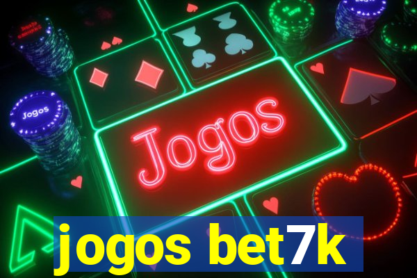 jogos bet7k