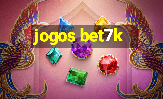 jogos bet7k