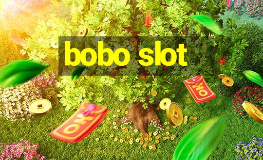 bobo slot