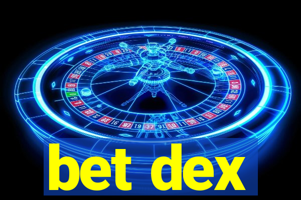 bet dex