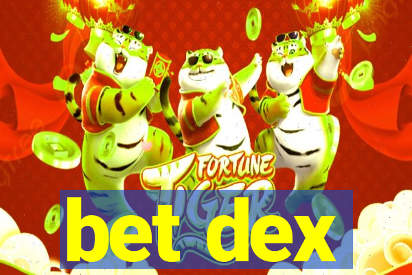 bet dex