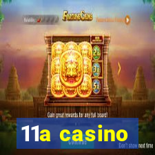 11a casino