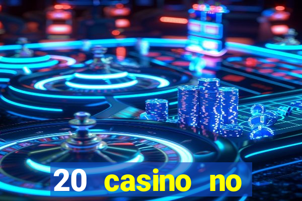 20 casino no deposit bonus