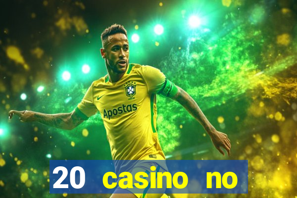 20 casino no deposit bonus