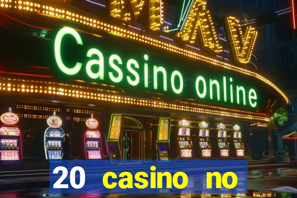 20 casino no deposit bonus