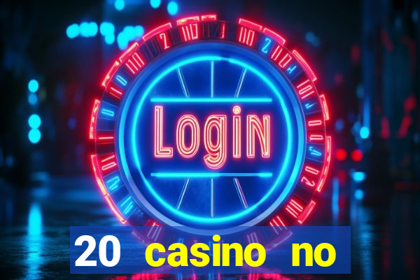 20 casino no deposit bonus