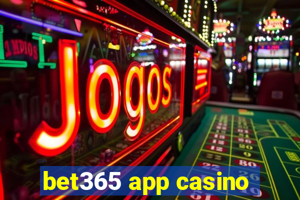 bet365 app casino