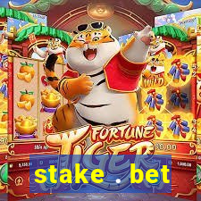 stake . bet