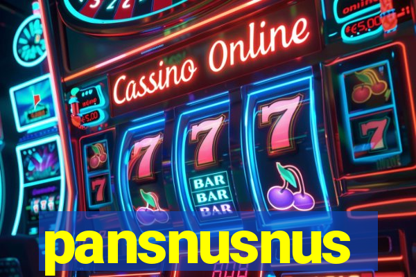 pansnusnus