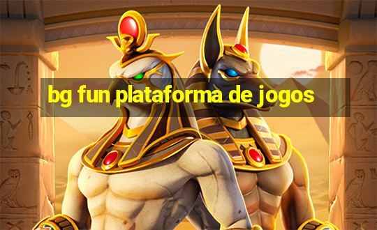 bg fun plataforma de jogos