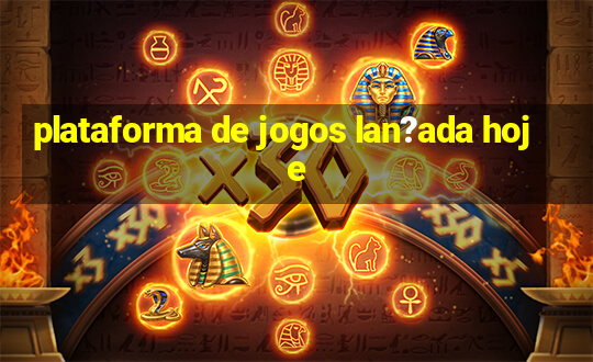 plataforma de jogos lan?ada hoje