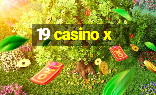 19 casino x