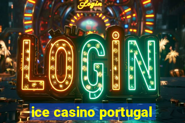 ice casino portugal