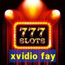 xvidio fay