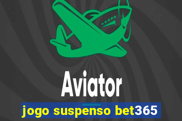 jogo suspenso bet365