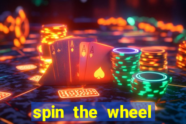 spin the wheel with roulette