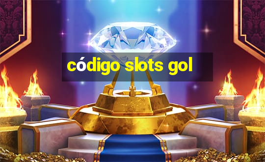 código slots gol