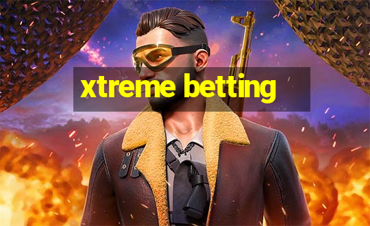 xtreme betting