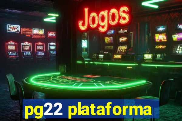 pg22 plataforma