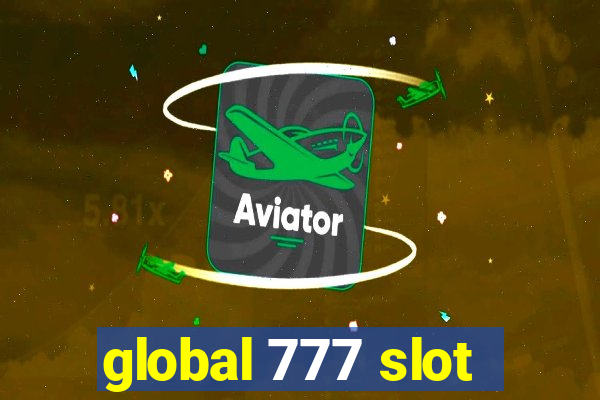 global 777 slot