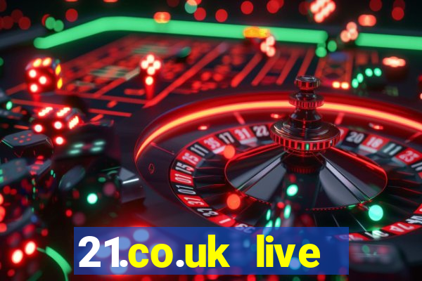 21.co.uk live casino bonus