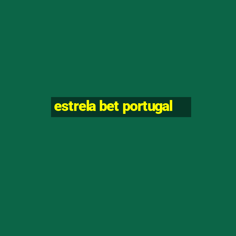 estrela bet portugal