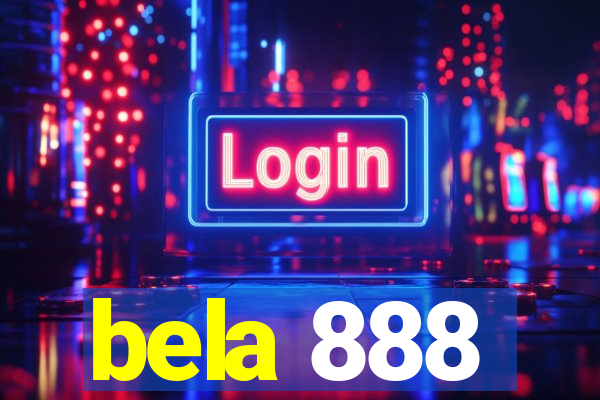 bela 888