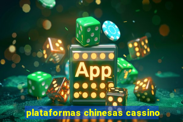 plataformas chinesas cassino