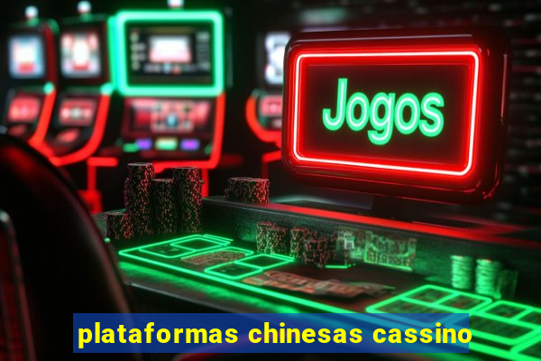 plataformas chinesas cassino