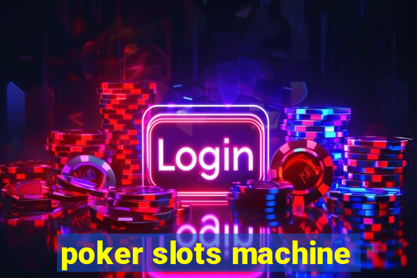 poker slots machine