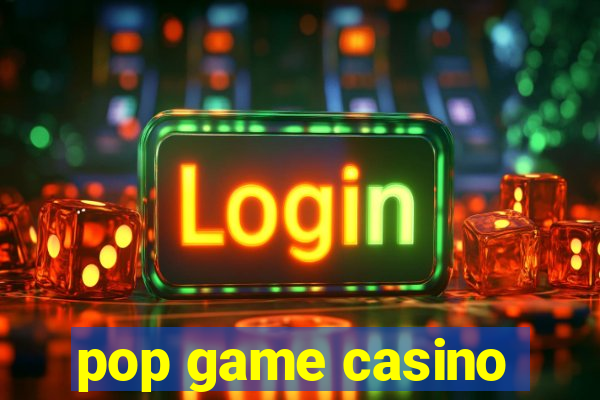 pop game casino