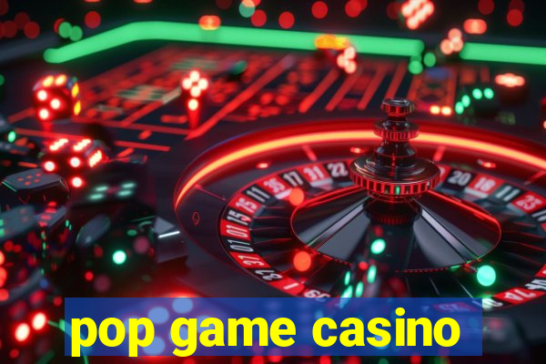 pop game casino