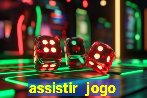 assistir jogo gremio ao vivo