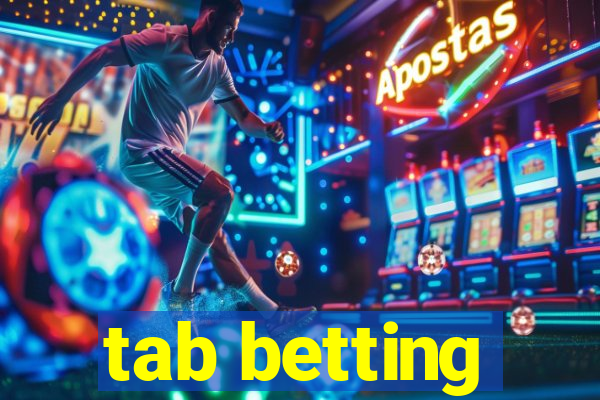 tab betting