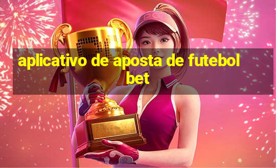 aplicativo de aposta de futebol bet