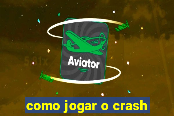 como jogar o crash