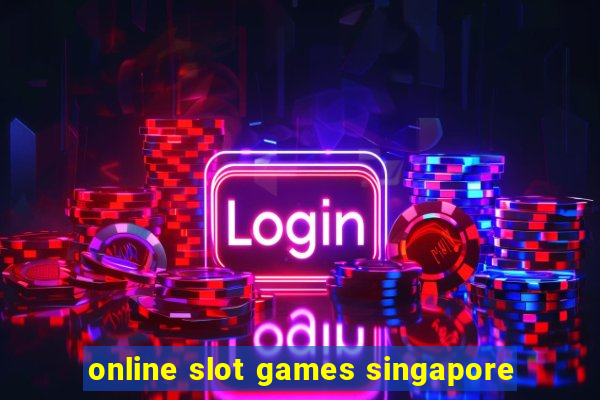 online slot games singapore