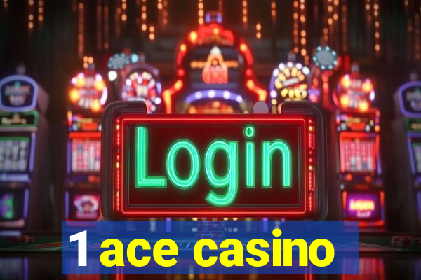 1 ace casino