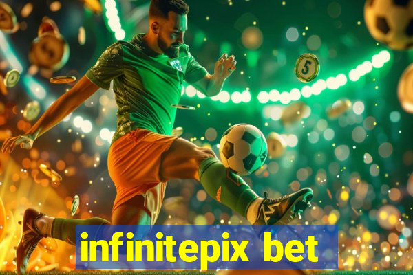 infinitepix bet